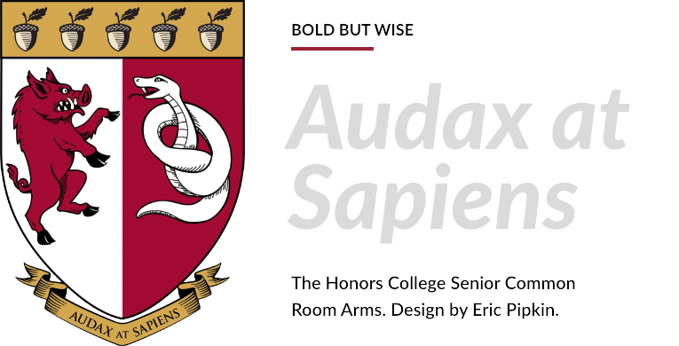 Bold but wise, Audax at Sapiens Arms designed by Eric Pipkin